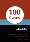 100 CASES IN RADIOLOGY