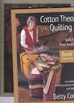 Cotton Theory Quilting: Quilt First - Then Assemble