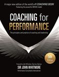 Coaching for Performance: The Principles and Practice of Coaching and Leadership FULLY REVISED 25TH ANNIVERSARY EDITION (People Skills for Professionals)