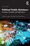 Political Public Relations: Concepts, Principles, and Applications (Routledge Communication Series)