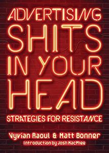 Advertising Shits in Your Head: Strategies for Resistance