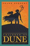 Children Of Dune: The inspiration for the blockbuster film (The Dune Sequence Book 3)