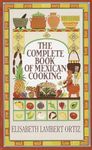 Complete Book of Mexican Cooking: A Cookbook