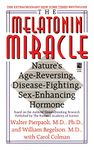 The Melatonin Miracle: Nature's Age-Reversing, Disease-Fighting, Sex-Enha