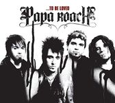 ...To Be Loved: The Best Of Papa Roach