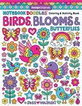 Notebook Doodles Birds, Blooms & Butterflies: Coloring & Activity Book