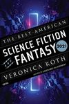 The Best American Science Fiction And Fantasy 2021