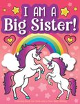 I am a Big Sister! Coloring Book for Girls with a New Baby Sibling: Welcome Baby Activity Book with Inspirational Big Sister Quotes, and Cute Animals for Toddlers, Kids, and Tweens