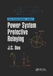 Power System Protective Relaying (Power Systems Handbook)