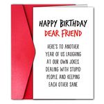 Happy Birthday Card for Best Friend, Coworker Birthday Card, Funny Bday Gift for Classmate Bestie Men Women Him Her Cousin Brother (Laugh at Our Own Jokes