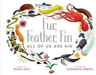 Fur, Feather, Fin―All of Us Are Kin