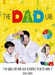 TheDadLab: 40 Quick, Fun and Easy Activities to do at Home