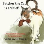 Patches The Cat is a Thief !: A Tru