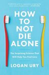 How to Not Die Alone: The Surprisin