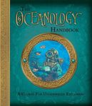 The Oceanology Handbook: A Course For Underwater Explorers (Ologies)