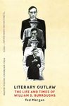Literary Outlaw – The Life and Times of William S. Burroughs