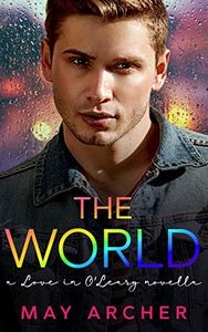 The World: A Love in O'Leary Novella (Love in O'Leary Novellas Book 3)