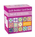 Quilt Builder Card Deck Set #3: 40 More Blocks, 8 Inspiring Layouts, Infinite Possibilities