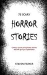 75 Scary Horror Stories