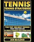 Tennis: Tennis Strategies: The Top 