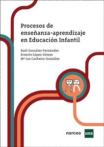 Procesos de enseñanza-aprendizaje en Educación Infantil.: 6 (Obras Básicas)