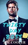 Thirty Day Boss (Thirty Days To Love Book 1)