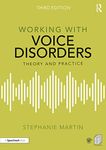 Working with Voice Disorders: Theory and Practice