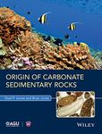 Origin of Carbonate Sedimentary Rocks (Wiley Works)