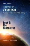 The Nakshatras : A Journey into the World of Vedic Astrology