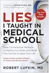 Lies I Taught in Medical School: Ho