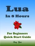 LUA Programming in 8 Hours, For Beg