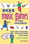 101 Music Games for Children: Fun a