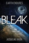 Bleak (Earth Endures Book 1)