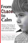 From Chaos to Calm: Effective Parenting for Challenging Children with ADHD and Other Behavioral Problems