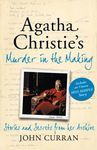 Agatha Christie’s Murder in the Making: Stories and Secrets from Her Archive - includes an unseen Miss Marple Story