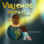 Viajemos en sueños a Venezuela: Una aventura mágica e inspiradora