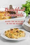 Breakfast Casserole: Recipes That A