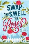 Swap and Smell the Roses: A Romanti