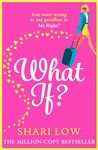 What If?: The perfect laugh-out-loud romantic comedy from Shari Low (The Carly Cooper Series Book 1)