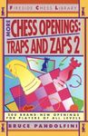 More Chess Openings: Traps and Zaps 2