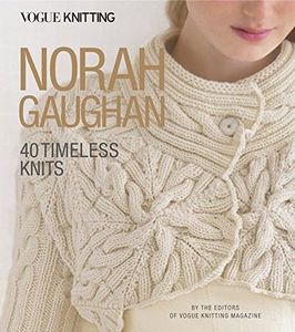 Vogue® Knitting: Norah Gaughan: 40 Timeless Knits