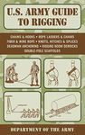 U.S. Army Guide to Rigging (US Army Survival)