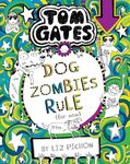 Tom Gates #11: Dog Zombies Rule