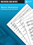 Music Notation: Preparing Scores and Parts