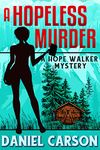 A Hopeless Murder (A Hope Walker Mystery Book 1)