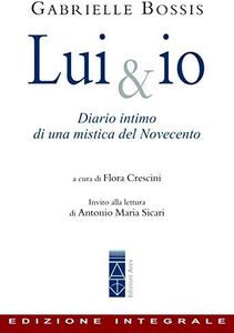 Lui & io. Diario intimo di una mistica del Novecento
