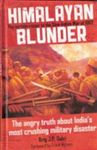 Himalayan Blunder: The Curtain-Raiser to the Sino-Indian War of 1962