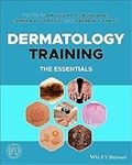 Dermatology Training: The Essential