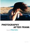 Photography After Frank (Aperture Ideas)