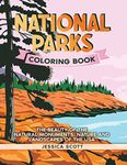 National Parks Coloring Book: The Beauty of the Natural Monuments, Nature and Landscapes of the USA